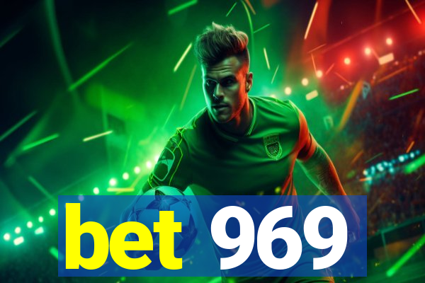 bet 969